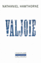 Couverture Valjoie (Nathaniel Hawthorne)