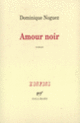 Couverture Amour noir (Dominique Noguez)