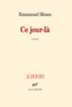 Couverture Ce jour-là (Emmanuel Moses)
