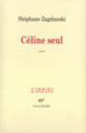 Couverture Céline seul (Stéphane Zagdanski)
