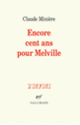 Couverture Encore cent ans pour Melville (Claude Minière)
