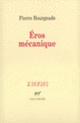 Couverture Éros mécanique (Pierre Bourgeade)
