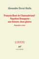 Couverture François-René de Chateaubriand – Napoléon Bonaparte : une histoire, deux gloires (Alexandre Duval-Stalla)