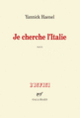 Couverture Je cherche l'Italie (Yannick Haenel)