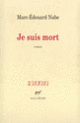 Couverture Je suis mort (Marc-Édouard Nabe)