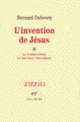 Couverture L'invention de Jésus (Bernard Dubourg)