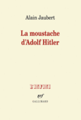 Couverture La moustache d'Adolf Hitler et autres essais ()