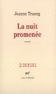 Couverture La Nuit promenée (Jeanne Truong)