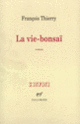 Couverture La Vie-bonsaï (François Thierry)