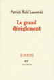 Couverture Le grand dérèglement (Patrick Wald Lasowski)