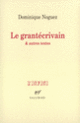 Couverture Le Grantécrivain & autres textes (Dominique Noguez)