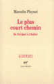 Couverture Le Plus court chemin (Marcelin Pleynet)