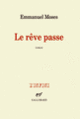 Couverture Le rêve passe (Emmanuel Moses)