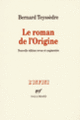 Couverture Le roman de l'Origine (Bernard Teyssèdre)
