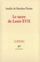 Couverture Le Sacre de Louis XVII (Amélie de Bourbon Parme)