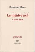 Couverture Le théâtre juif et autres textes ()