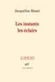 Couverture Les instants les éclairs (Jacqueline Risset)