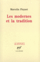 Couverture Les modernes et la tradition (Marcelin Pleynet)