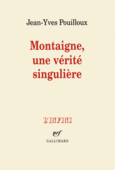 Couverture Montaigne, une vérité singulière ()