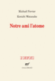 Couverture Notre ami l'atome (Michaël Ferrier,Kenichi Watanabe)