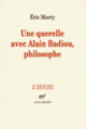 Couverture Une querelle avec Alain Badiou, philosophe (Éric Marty)