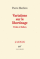 Couverture Variations sur le libertinage (Pierre Marlière)