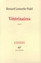 Couverture Vétérinaires (Bernard Lamarche-Vadel)