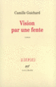 Couverture Vision par une fente (Camille Guichard)