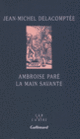 Couverture Ambroise Paré (Jean-Michel Delacomptée)
