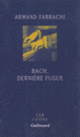 Couverture Bach, dernière fugue (Armand Farrachi)