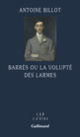 Couverture Barrès ou La volupté des larmes (Antoine Billot)