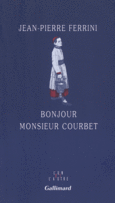 Couverture Bonjour Monsieur Courbet ()
