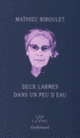 Couverture Deux larmes dans un peu d'eau (Mathieu Riboulet)