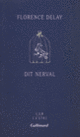 Couverture Dit Nerval (Florence Delay)