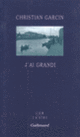 Couverture J'ai grandi (Christian Garcin)
