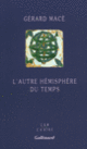 Couverture L'Autre hémisphère du temps (Gérard Macé)