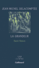 Couverture La grandeur (Jean-Michel Delacomptée)