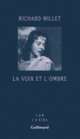 Couverture La voix et l'ombre (Richard Millet)
