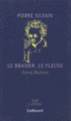 Couverture Le Brasier, le fleuve (Pierre Silvain)