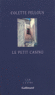 Couverture Le Petit Casino (Colette Fellous)