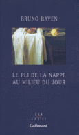 Couverture Le Pli de la nappe au milieu du jour ()
