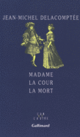 Couverture Madame la Cour la Mort ()