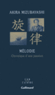 Couverture Mélodie (Akira Mizubayashi)