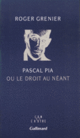 Couverture Pascal Pia ou le droit au néant ()