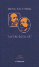 Couverture Pauvre Bouilhet (Henri Raczymow)