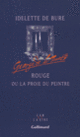 Couverture Rouge ou La proie du peintre (Idelette de Bure)