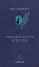 Couverture Verlaine d'ardoise et de pluie (Guy Goffette)