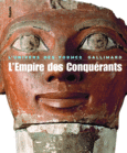 Couverture L'Empire des Conquérants (,Paul Barguet,Collectif(s) Collectif(s),Christiane Desroches-Noblecourt,Jean Leclant,Hans Wolfgang Müller)