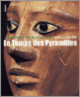 Couverture Le Temps des Pyramides (Cyril Aldred,Jean-Louis de Cenival,Collectif(s) Collectif(s),Fernand Debono,Christiane Desroches-Noblecourt,Jean-Philippe Lauer,Jean Leclant,Jean Vercoutter)