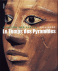 Couverture Le Temps des Pyramides (,Jean-Louis de Cenival,Collectif(s) Collectif(s),Fernand Debono,Christiane Desroches-Noblecourt,Jean-Philippe Lauer,Jean Leclant,Jean Vercoutter)
